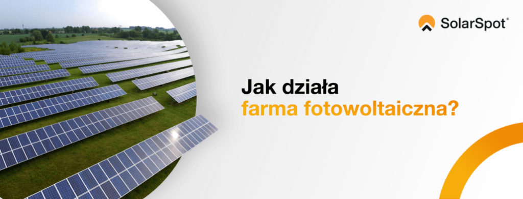 jak działa farma fotowoltaiczna