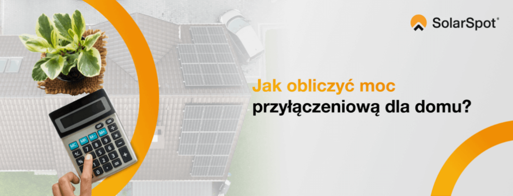 Jak obliczyć moc przyłączeniową dla domu?