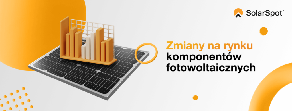 zmiany na rynku komponentów fotowoltaicznych